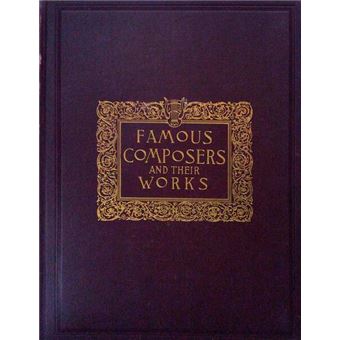 Famous composers and their works. [6 vols] - 1