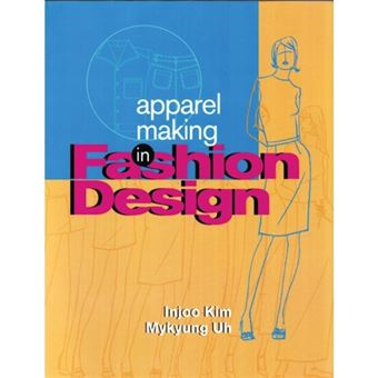 Apparel Making in Fashion Design - Paperback - 2002 - 1