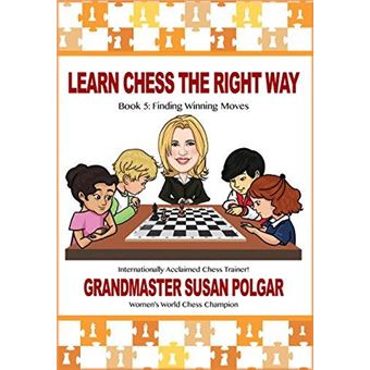 Learn Chess The Right Way  Book 5 Finding Winning Moves - 1