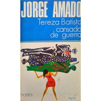 Tereza batista cansada de guerra. [1.ª edição - encadernado] - 1