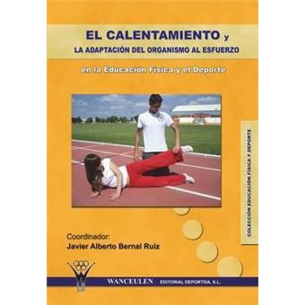 El Calentamiento y La Adaptacion del Organismo Al Esfuerzo En La Educacion Fisica y El DePorte - 1