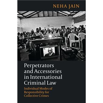 Perpetrators And Accessories In International Criminal Law - 1