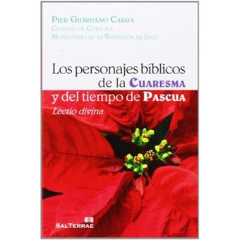 Los personajes bíblicos de la Cuaresma y del tiempo de Pascua : lectio divina - 1