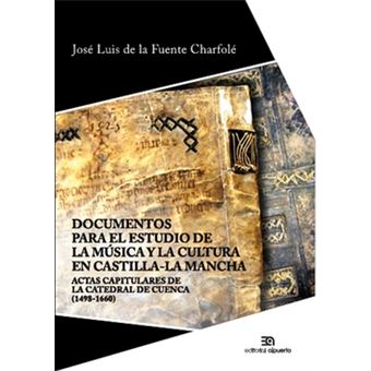 Documentos Para El Estudio De La Música Y La Cultura En Castilla-La Mancha - 1