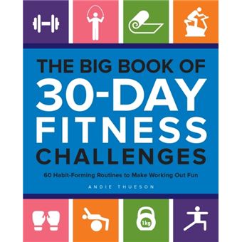The Big Book Of 30Day Fitness Challenges 60 Habitforming Routines To Make Working Out Fun - 1