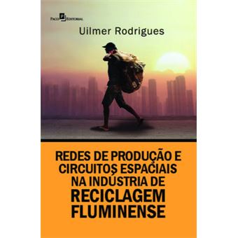 Redes De Produção E Circuitos Espaciais Na Indústria De Reciclagem Fluminense - 1