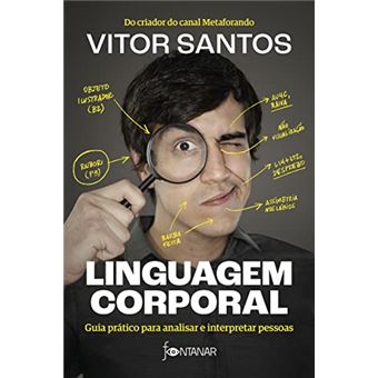 Linguagem Corporal: Guia Prático Para Analisar E Interpretar Pessoas - 1