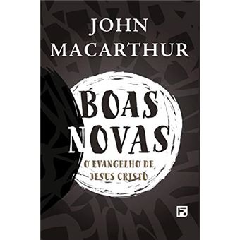 Boas Novas: O Evangelho De Jesus Cristo - 1