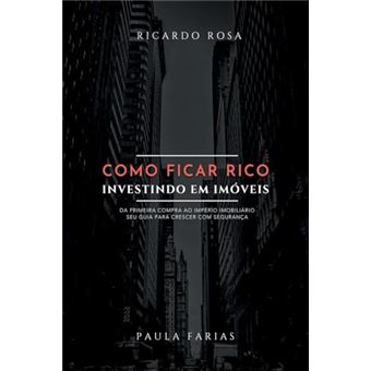 Como Ficar Rico Investindo Em Imoveis - 1