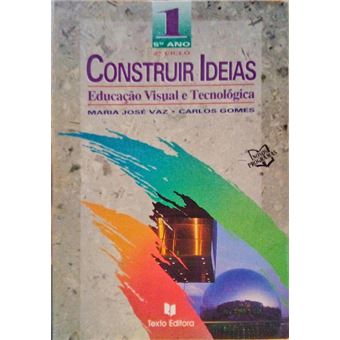 Construir ideias educação visual e tecnológica. [2 vols.] - 1