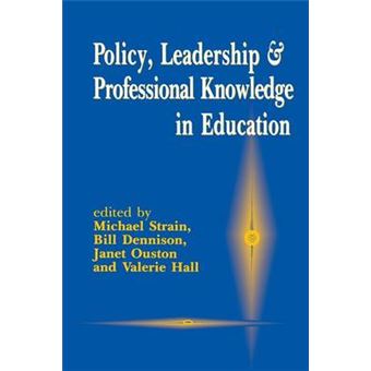 Policy, Leadership and Professional Knowledge in Education - Paperback - 1998 - 1