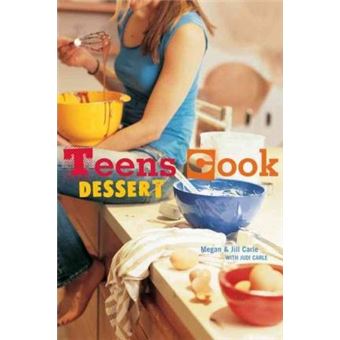 Teens Cook Dessert : [A Baking Book] - 1