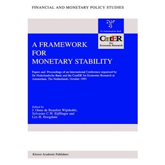 A Framework for Monetary Stability - Papers and Proceedings of an International Conference Organised by de Nederlandsche Bank and the Center for Economic Research at Amsterdam - Hardback - 1994 - 1