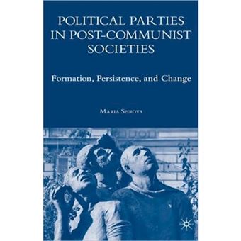Political Parties in Post-communist Societies - Formation, Persistence, and Change - Hardback - 2008 - 1