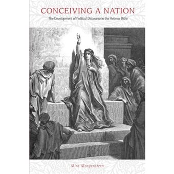 Conceiving a Nation - The Development of Political Discourse in the Hebrew Bible - Paperback - 2009 - 1