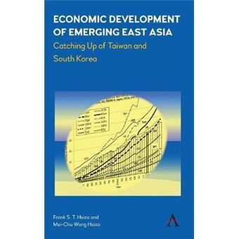 Economic Development of Emerging East Asia : Catching Up of Taiwan and South Korea - 1