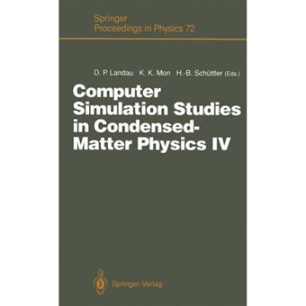 Computer Simulation Studies in Condensed-matter Physics - Proceedings of the Fourth Workshop, Athens, Ga, USA, February 18-22, 1991 - Paperback - 2012 - 1