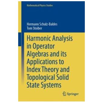 Harmonic Analysis In Operator Algebras And Its Applications To Index Theory And Topological Solid State Systems - 1
