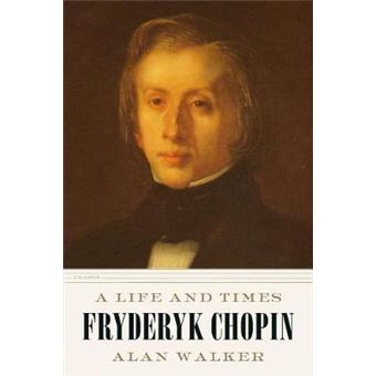 Fryderyk Chopin A Life And Times - 1