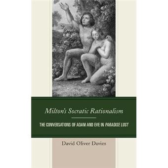 Milton'S Socratic Rationalism The Conversations Of Adam And Eve In Paradise Lost Politics, Literature,  Film - 1