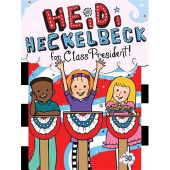 Heidi Heckelbeck For Class President, 30 - 1