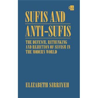 Sufis and Anti-Sufis - The Defence, Rethinking and Rejection of Sufism in the Modern World - Hardback - 1998 - 1