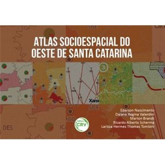 Atlas Sócio Espacial Do Oeste De Santa Catarina - 1