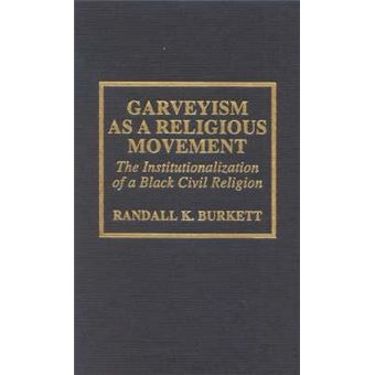 Garveyism as a Religious Movement : The Institutionalization of a Black Civil Religion - 1