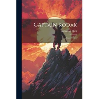 Captain Kodak A Camera Story - 1
