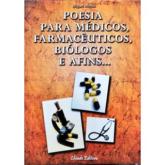 Poesia para médicos, farmacêuticos, biólogos e afins... - 1