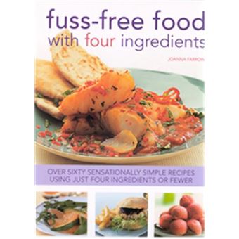 Fuss-Free Food With Four Ingredients - 1
