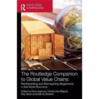 The Routledge Companion To Global Value Chains - 1