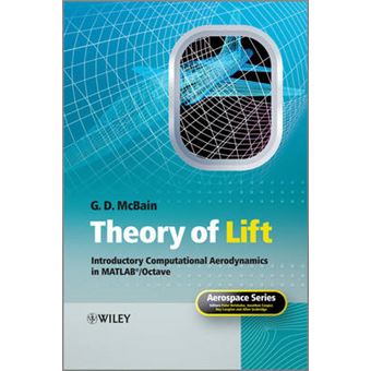 Theory of Lift - Introductory Computational Aerodynamics in MATLAB/Octave - Hardback - 2012 - 1