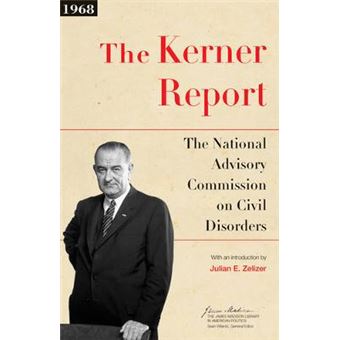 The Kerner Report The National Advisory Commission On Civil Disorders The James Madison Library In American Politics - 1