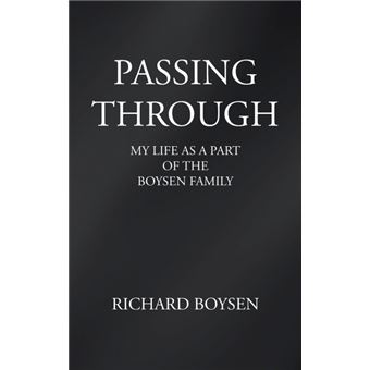 Passing Through - My Life as a Part of Boysen Family - Hardback - 2013 - 1