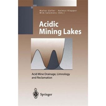 Acidic Mining Lakes - Acid Mine Drainage, Limnology and Reclamation - Paperback - 2011 - 1