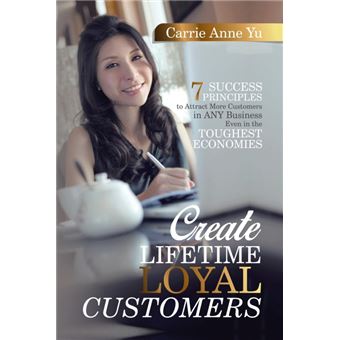Create Lifetime Loyal Customers - 1