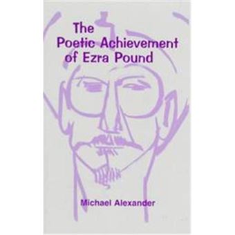The Poetic Achievement Of Ezra Pound - 1