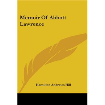 Memoir Of Abbott Lawrence - Paperback - 2006 - 1