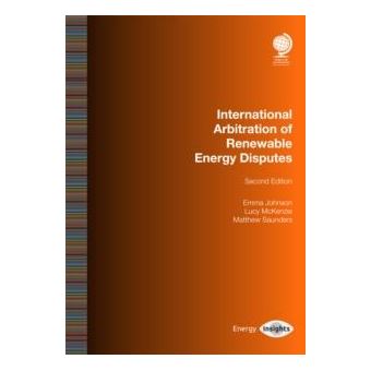 International Arbitration Of Renewable Energy Disputes - 1