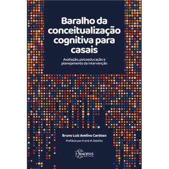 Baralho Da Conceitualização Cognitiva Para Casais: Avaliação, Psicoeducação E Planejamento Da Interv - 1