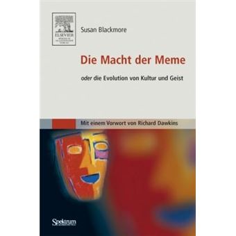 Die Macht der Meme : oder Die Evolution von Kultur und Geist [Mit einem Vorwort von Richard Dawkins] - 1