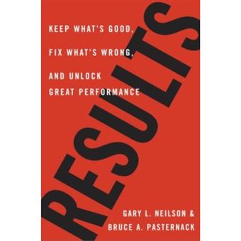 Results: Keep What'S Good, Fix What'S Wrong, And Unlock Great Performance - 1