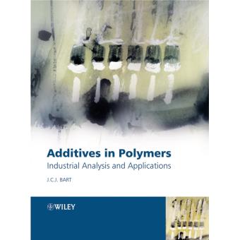 Additives in Polymers - Industrial Analysis and Applications - Hardback - 2005 - 1