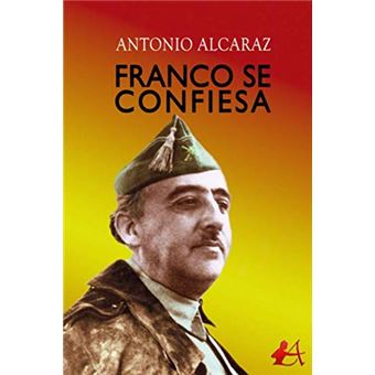 Franco Se Confiesa - 1