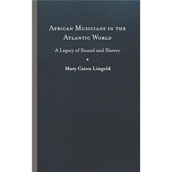 African Musicians In The Atlantic World - 1