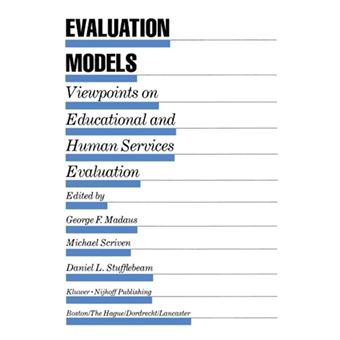 Evaluation Models - Viewpoints on Educational and Human Services Evaluation - Paperback - 2011 - 1