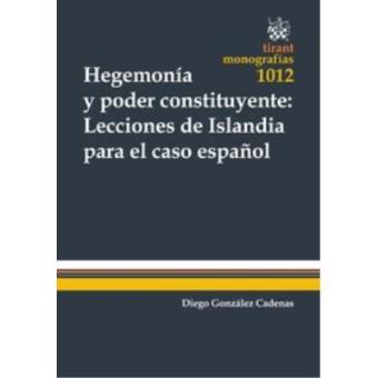 Hegemonia Y Poder Constituyente: Lecciones De Islandia Para El Caso Español - 1