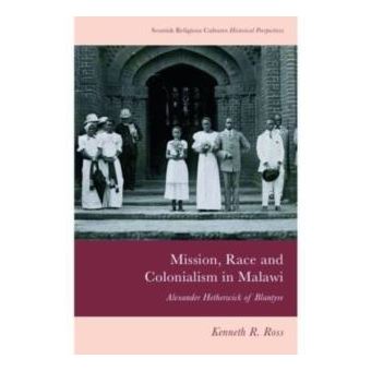 Mission Race And Colonialism In Malawi - 1