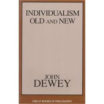 Individualism Old And New, Great Books In Philosophy Series - 1